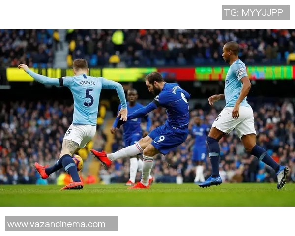 2018年切尔西与曼城激战回顾：英超巅峰对决的精彩瞬间与战术解析